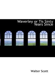 Waverley or Tis Sinty Years Since,1140138375,9781140138372