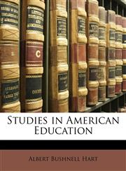 Studies in American Education,1146673477,9781146673471