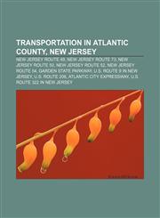 Transportation in Atlantic County, New Jersey New Jersey Route 49, New Jersey Route 73, New Jersey Route 50, New Jersey Route 52,1155590449,9781155590448