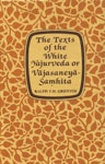 The Texts of the White Yajurveda, or Vajasaneya-Samhita Translated with a Popular Commentary Complete Revised Enlarged Edition,8121500478,9788121500470