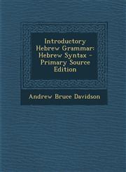 Introductory Hebrew Grammar Hebrew Syntax,1287510787,9781287510789