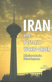 Iran and Post-9/11 World Order Reflections on Iranian Nuclear Programme 1st Published,817708190X,9788177081909