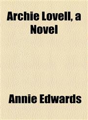Archie Lovell, a Novel,1154631397,9781154631395