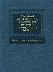 Vocational Psychology Its Problems and Methods - Primary Source Edition,1294337459,9781294337454