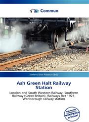 Ash Green Halt Railway Station,6137051986,9786137051986