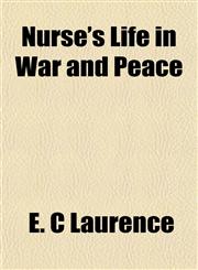 Nurse's Life in War and Peace,1151759686,9781151759689