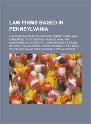 Law Firms Based in Pennsylvania Law Firms Based in Philadelphia, Pennsylvania, Law Firms Based in Pittsburgh, Pennsylvania,1156097665,9781156097663