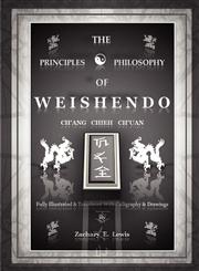 "The Principles & Philosophy of WEISHENDO" (Revised Abridged Edition),0578085399,9780578085395