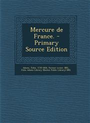 Mercure de France. - Primary Source Edition,1295840421,9781295840427