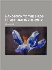 Handbook to The birds of Australia Volume 2,115293290X,9781152932906