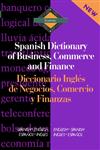 Spanish Dictionary of Business, Commerce and Finance Diccionario Ingles de Negocios, Comercio y Finanzas Spanish-English/English-Spanish,0415093937,9780415093934