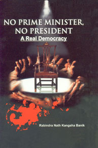 No Prime Minister, No President A Real Democracy 1st Edition,817646659X,9788176466592