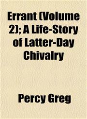Errant (Volume 2); A Life-Story of Latter-Day Chivalry,1152899899,9781152899896