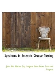 Specimens in Eccentric Circular Turning,1140634534,9781140634539