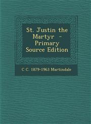 St. Justin the Martyr - Primary Source Edition,1293587745,9781293587744