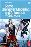 Game Character Modeling and Animation with 3ds Max,0240809785,9780240809786
