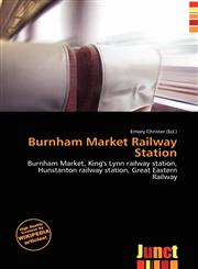 Burnham Market Railway Station,6136940108,9786136940106
