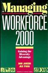 Managing Workforce, 2000 Gaining the Diversity Advantage 1st Edition,1555422640,9781555422646