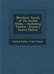 Merchant Vessels of the United States... (Including Yachts) - Primary Source Edition,1295878186,9781295878185