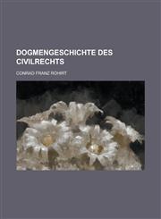 Dogmengeschichte Des Civilrechts,1234425475,9781234425470