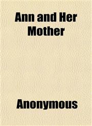 Ann and Her Mother,1152625594,9781152625594