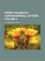 Henry Holbeach Volume 2;  Controversial letters,1150667214,9781150667213