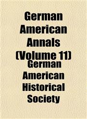 German American Annals (Volume 11),1152923471,9781152923478