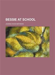 Bessie at school,1154636968,9781154636963