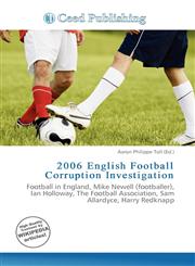 2006 English Football Corruption Investigation,6136875705,9786136875705
