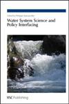 Water System Science and Policy Interfacing,1847558615,9781847558619