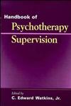 Handbook of Psychotherapy Supervision 1st Edition,0471112194,9780471112198