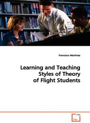Learning and Teaching Styles of Theory of Flight Students,3639089626,9783639089622