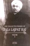 The Collected Works of Lala Lajpat Rai Vol. 6 1st Edition,8173046182,9788173046186