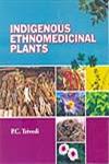 Indigenous Ethnomedicinal Plants 1st Edition,8171325831,9788171325832