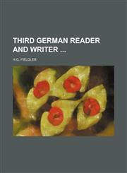Third German reader and writer,1130591840,9781130591842