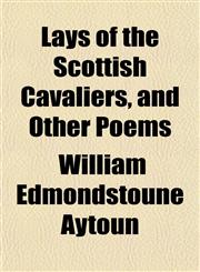 Lays of the Scottish Cavaliers, and Other Poems,1151181218,9781151181213