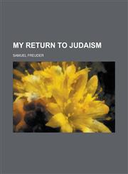 My Return to Judaism,1236784782,9781236784780
