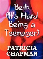 Beth (It's Hard Being a Teenager),1462610609,9781462610600