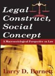 Legal Construct, Social Concept A Macrosocial Perspective On the Law,0202363791,9780202363790