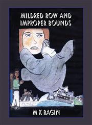 Mildred Row and Improper Bounds,1413797245,9781413797244