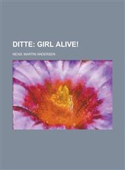 Ditte; Girl Alive!,1153647117,9781153647113
