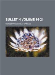 Bulletin Volume 16-21,1231030135,9781231030134