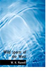 Wild sports of the West,111795143X,9781117951430