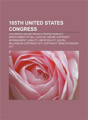 105th United States Congress Children's Online Privacy Protection Act, Impeachment of Bill Clinton,1156740835,9781156740835