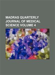 Madras quarterly journal of medical science Volume 4,1150151323,9781150151323