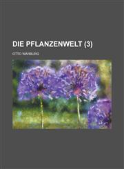 Die Pflanzenwelt (3 ),1153488787,9781153488785