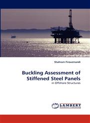 Buckling Assessment of Stiffened Steel Panels,3838356519,9783838356518