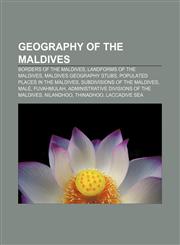 Geography of the Maldives Borders of the Maldives, Landforms of the Maldives, Maldives geography stubs, Populated places in the Maldives,1157100872,9781157100874