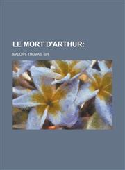 Le Mort D'Arthur; Volume 1,1153637383,9781153637381