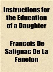 Instructions for the Education of a Daughter,1152972839,9781152972834